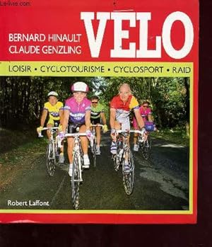 Seller image for Vlo - loisir, cyclotourisme, cyclosport, raid - Collection sports pour tous for sale by Le-Livre