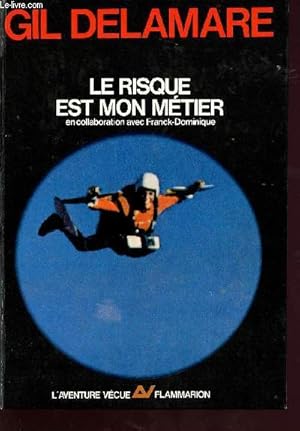 Seller image for Le risque est mon mtier - Collection l'aventure vcue for sale by Le-Livre