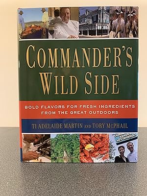 Image du vendeur pour Commander's Wild Side: Bold Flavors For Fresh Ingredients From the Great Outdoors [SIGNED FIRST EDITION] mis en vente par Vero Beach Books