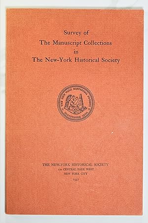 Seller image for SURVEY OF THE MANUSCRIPT COLLECTION IN THE NEW YORK HISTORICAL SOCIETY for sale by Lost Time Books