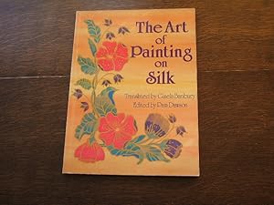 Immagine del venditore per The Art Of Painting On Silk venduto da M & P BOOKS   PBFA MEMBER