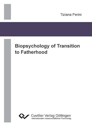 Bild des Verkufers fr Biopsychology of Transition to Fatherhood zum Verkauf von AHA-BUCH GmbH
