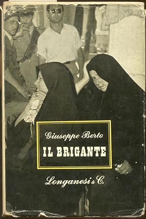 Imagen del vendedor de IL BRIGANTE. Romanzo. a la venta por studio bibliografico pera s.a.s.