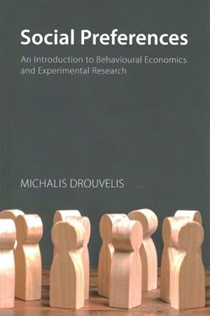 Immagine del venditore per Social Preferences : An Introduction to Behavioural Economics and Experimental Research venduto da GreatBookPrices