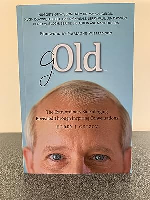 Seller image for Gold: The Extraordinary Side of Aging Revealed Through Inspiring Conversations [SIGNED FIRST EDITION] for sale by Vero Beach Books