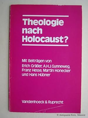 Seller image for Theologie nach Holocaust? Mit Beitrgen von Erich Grer, A. H. J. Gunneweg, Franz Hesse u.a. for sale by Antiquariat Hans-Jrgen Ketz