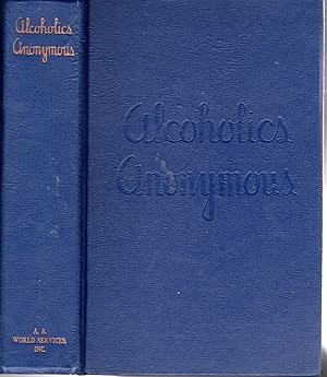 Seller image for Alcoholics Anonymous: The Story of How Many Thousands of Men and Women Have Recovered from Alcoholism for sale by Dorley House Books, Inc.