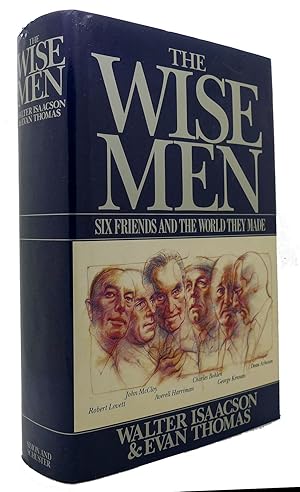 Seller image for THE WISE MEN Six Friends and the World They Made for sale by Rare Book Cellar