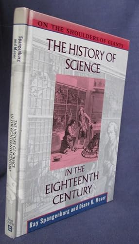 Image du vendeur pour On the Shoulders of Giants: The History of Science in the Eighteenth Century mis en vente par C L Hawley (PBFA)