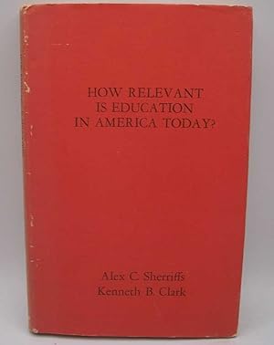 Seller image for How Relevant Is Education in America Today? (Rational Debate Seminars) for sale by Easy Chair Books