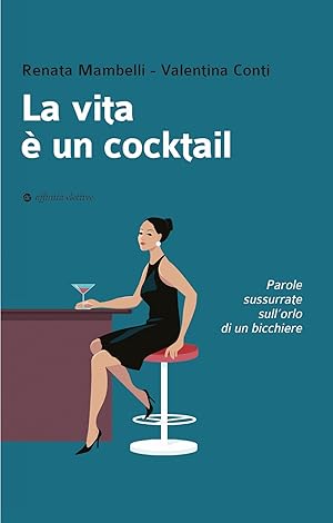 Image du vendeur pour La vita  un cocktail mis en vente par Libro Co. Italia Srl