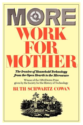 Seller image for More Work for Mother: The Ironies of Household Technology from the Open Hearth to the Microwave (Paperback or Softback) for sale by BargainBookStores