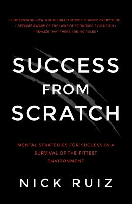 Seller image for Success from Scratch: Mental Strategies for Success in a Survival of the Fittest Environment (Paperback or Softback) for sale by BargainBookStores