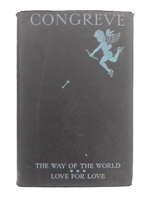 Bild des Verkufers fr The Way of the World and Love for Love, Two Comedies zum Verkauf von World of Rare Books