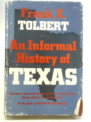 Immagine del venditore per An Informal History of Texas venduto da World of Rare Books