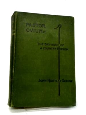 Bild des Verkufers fr Pastor Ovium: The Day-Book Of A Country Parson zum Verkauf von World of Rare Books