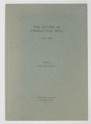 Seller image for The Letters of Thomas Clay Winn, 1878-1908 for sale by Haaswurth Books