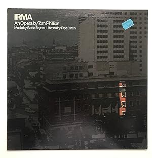 Immagine del venditore per Irma. An Opera by Tom Phillips. Music by (3), Gavin Bryars, Libretto by Fred Orton, Produced by Brion Eno, venduto da Antiquariat Im Baldreit