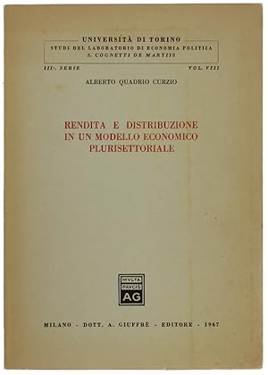 RENDITA E DISTRIBUZIONE IN UN MODELLO ECONOMICO PLURISETTORIALE.: