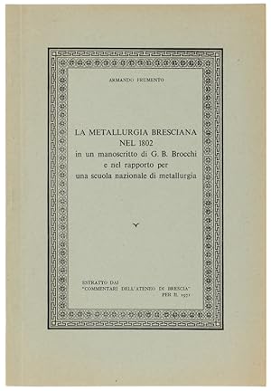 LA METALLURGIA BRESCIANA NEL 1802 IN UN MANOSCRITTO DI G.B.BROCCHI e nel rapporto per una scuola ...