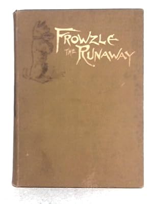 Imagen del vendedor de Frowzle the Runaway a la venta por World of Rare Books