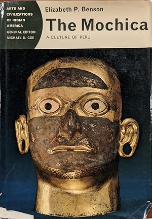 Image du vendeur pour The Mochica A Culture of Peru mis en vente par Eat My Words Books