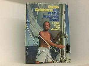 Gebhard ein mann und sein Boot 4 Jahre allein um die Welt, Bertelsmann 1980, 271 Seiten, bebildert