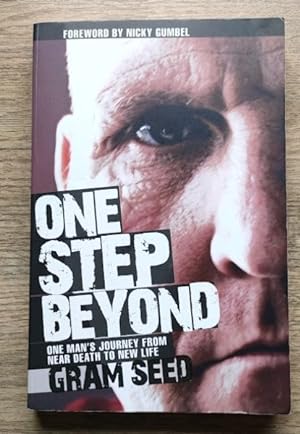 Seller image for One Step Beyond: One Man's Journey from Near Death to New Life for sale by Peter & Rachel Reynolds
