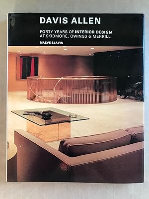 Davis Allen; forty years of interior design at Skidmore, Owings & Merrill