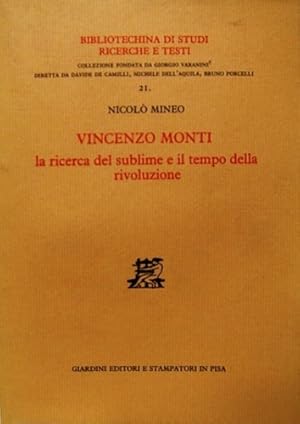 Bild des Verkufers fr Vincenzo Monti. La ricerca del sublime e il tempo della rivoluzione. zum Verkauf von FIRENZELIBRI SRL