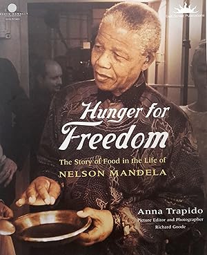 Seller image for Hunger For Freedom: The Story Of Food In The Life Of Nelson Mandela. for sale by Banfield House Booksellers