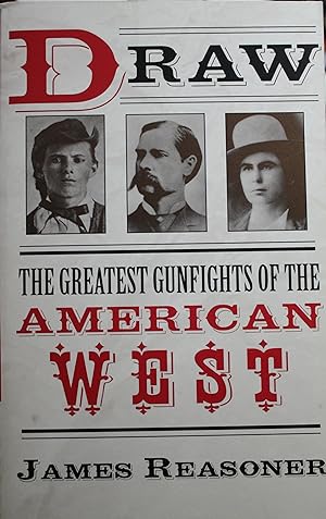 Bild des Verkufers fr Draw The Greatest Gunfights Of The American West zum Verkauf von Old West Books  (ABAA)