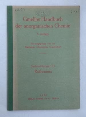 Seller image for Ruthenium [Hauptband] (Gmelins Handbuch der Anorganischen Chemie, System-Nummer 63). for sale by Wissenschaftl. Antiquariat Th. Haker e.K