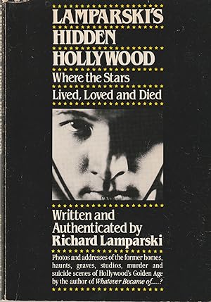 Seller image for Lamparski's Hidden Hollywood: Where the Stars Lived, Loved & Died for sale by Hedgehog's Whimsey BOOKS etc.