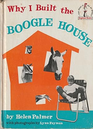 Seller image for Why I Built the Boogle House (Beginner Books w/ Dr Seuss Cat-in-the-Hat logo) for sale by Hedgehog's Whimsey BOOKS etc.