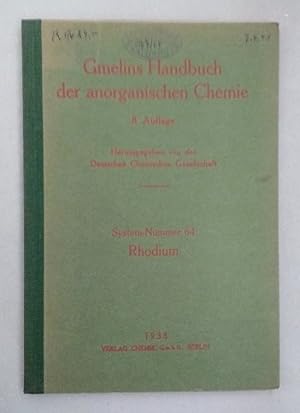 Seller image for Rhodium (Gemelins Handbuch der Anorganischen Chemie, System-Nummer 64 [Hauptteil]). for sale by Wissenschaftl. Antiquariat Th. Haker e.K