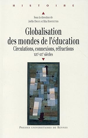 Immagine del venditore per globalisation des mondes de l'ducation ; circulations, connexions, rfractions, XIXe-XXe sicles venduto da Chapitre.com : livres et presse ancienne