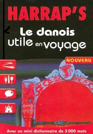 Bild des Verkufers fr LE DANOIS UTILE EN VOYAGE zum Verkauf von Chapitre.com : livres et presse ancienne