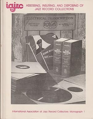 Seller image for Assessing, Insuring, and Disposing of Jazz Record Collections (I.A.J.R.C. ); Monograph 1 for sale by Hedgehog's Whimsey BOOKS etc.