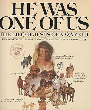 Imagen del vendedor de He Was One of Us: The Life of Jesus of Nazareth (National Religious Book Award Winner) a la venta por Hedgehog's Whimsey BOOKS etc.