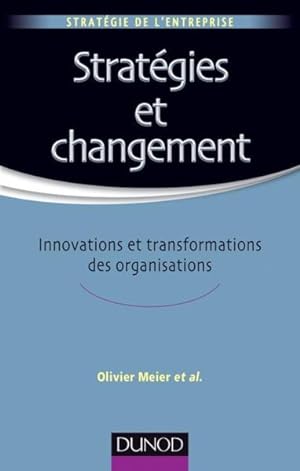 stratégies et changement ; innovations et transformations des organisations