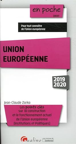 union europeenne - les points cles sur la construction et le fonctionnement actuel de l'union europe