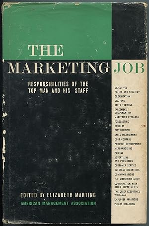 Image du vendeur pour The Marketing Job: Responsibilities of the Top Man and His Staff mis en vente par Between the Covers-Rare Books, Inc. ABAA