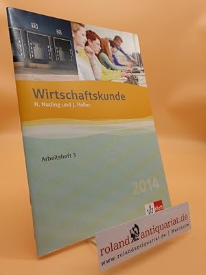 Seller image for Wirtschaftskunde 2014, Arbeitsheft 3 for sale by Roland Antiquariat UG haftungsbeschrnkt