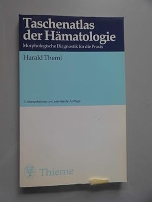 Taschenatlas der Hämatologie : morphologische Diagnostik für die Praxis ; 19 Tabellen.