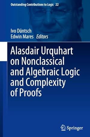 Image du vendeur pour Alasdair Urquhart on Nonclassical and Algebraic Logic and Complexity of Proofs mis en vente par AHA-BUCH GmbH
