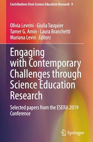 Bild des Verkufers fr Engaging with Contemporary Challenges through Science Education Research : Selected papers from the ESERA 2019 Conference zum Verkauf von AHA-BUCH GmbH