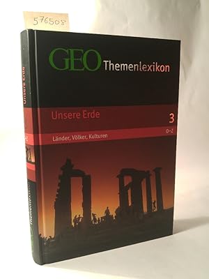 GEO Themenlexikon Band 3 [Neubuch] Unsere Erde - Länder, Völker, Kulturen. Oman bis Zypern