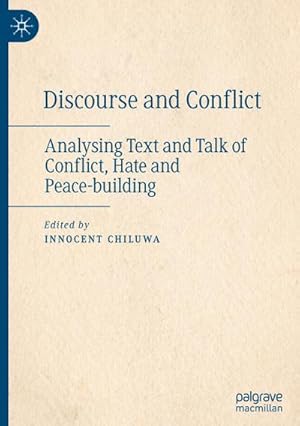 Bild des Verkufers fr Discourse and Conflict : Analysing Text and Talk of Conflict, Hate and Peace-building zum Verkauf von AHA-BUCH GmbH