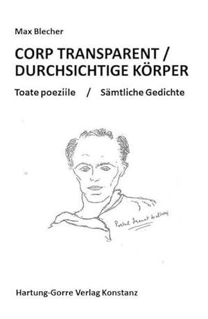 Imagen del vendedor de CORP TRANSPARENT / DURCHSICHTIGE KÖRPER : Toate poeziile / Sämtliche Gedichte a la venta por AHA-BUCH GmbH
